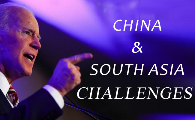 US’s Prez-elect Biden’s South Asia & China Challenges!